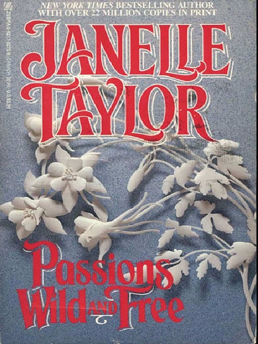 Title details for Passions Wild and Free by Janelle Taylor - Available